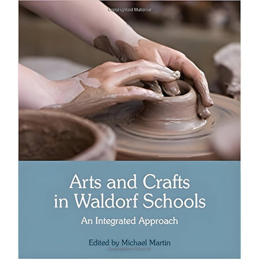 Arts and Crafts in Waldorf Schools - Book, Australia