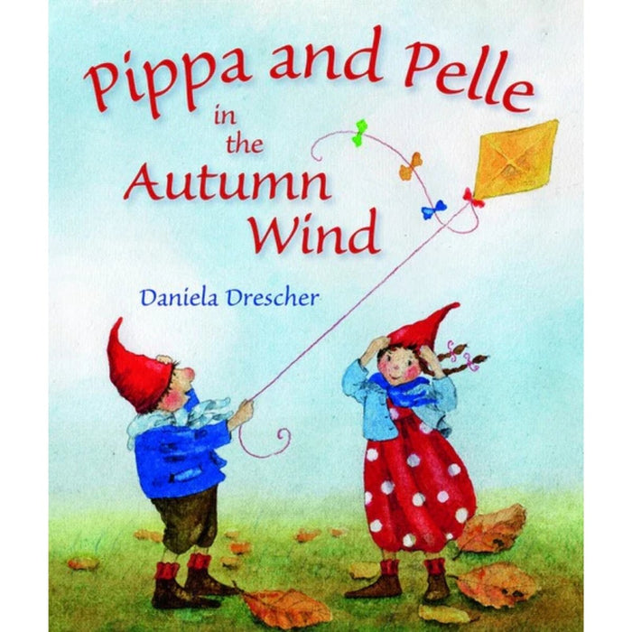 Pippa and Pelle in the Autumn Wind By Daniela Drescher - Book, Australia