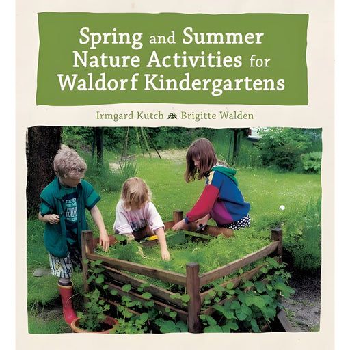 Spring and Summer Nature Activities for Waldorf Kindergartens - Book, Australia